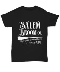 Halloween Shirt Salem Broom Co Finest Quality Enchanted Besoms Since 1692 Unisex T-shirt