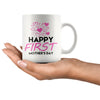 Happy First Mothers Day Mug 11oz White Coffee Mugs