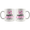 Happy First Mothers Day Mug 11oz White Coffee Mugs