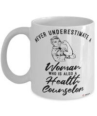 Health Counselor Mug Never Underestimate A Woman Who Is Also A Health Counselor Coffee Cup White