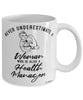 Health Manager Mug Never Underestimate A Woman Who Is Also A Health Manager Coffee Cup White