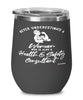 Health Safety Consultant Wine Glass Never Underestimate A Woman Who Is Also A Health Safety Consultant 12oz Stainless Steel Black