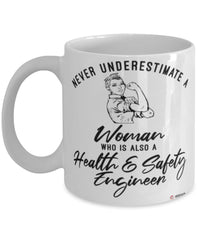 Health Safety Engineer Mug Never Underestimate A Woman Who Is Also A Health Safety Engineer Coffee Cup White