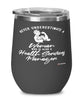 Health Services Manager Wine Glass Never Underestimate A Woman Who Is Also A Health Services Manager 12oz Stainless Steel Black