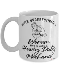 Heavy Duty Mechanic Mug Never Underestimate A Woman Who Is Also A Heavy Duty Mechanic Coffee Cup White