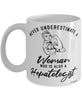 Hepatologist Mug Never Underestimate A Woman Who Is Also A Hepatologist Coffee Cup White