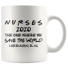 HERNAN R.N. Personalized Nurse Mug The One Where We Save The World