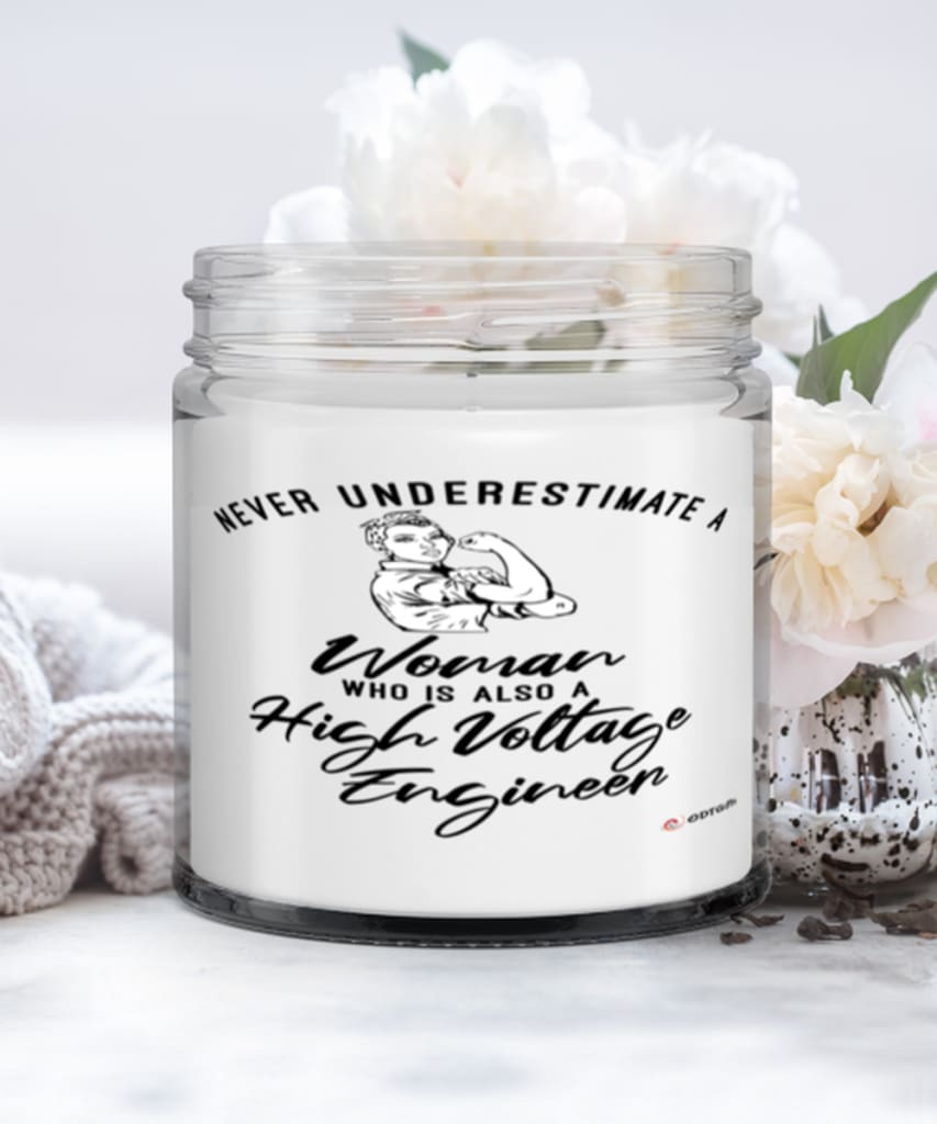 High Voltage Engineer Candle Never Underestimate A Woman Who Is Also A High Voltage Engineer 9oz Vanilla Scented Candles Soy Wax