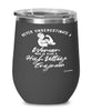 High Voltage Engineer Wine Glass Never Underestimate A Woman Who Is Also A High Voltage Engineer 12oz Stainless Steel Black