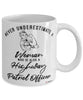 Highway Patrol Officer Mug Never Underestimate A Woman Who Is Also A Highway Patrol Officer Coffee Cup White