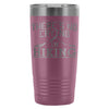 Hiker Travel Mug Theres No Crying In Hiking 20oz Stainless Steel Tumbler