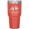 Hiking Camping Tumbler Take A Hike Laser Etched 30oz Stainless Steel Tumbler