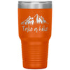 Hiking Camping Tumbler Take A Hike Laser Etched 30oz Stainless Steel Tumbler