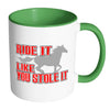 Horse Mug Ride It Like You Stole It White 11oz Accent Coffee Mugs