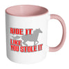 Horse Mug Ride It Like You Stole It White 11oz Accent Coffee Mugs