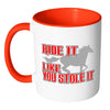 Horse Mug Ride It Like You Stole It White 11oz Accent Coffee Mugs