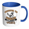 Horse Mug Whatever The Problem Riding The Answer White 11oz Accent Coffee Mugs