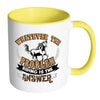 Horse Mug Whatever The Problem Riding The Answer White 11oz Accent Coffee Mugs