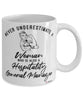 Hospitality General Manager Mug Never Underestimate A Woman Who Is Also A Hospitality General Manager Coffee Cup White