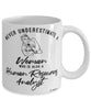 Human Resources Analyst Mug Never Underestimate A Woman Who Is Also A Human Resources Analyst Coffee Cup White