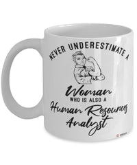 Human Resources Analyst Mug Never Underestimate A Woman Who Is Also A Human Resources Analyst Coffee Cup White