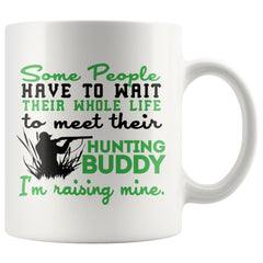 Hunting Dad Mug Some People Have To Wait Their Entire 11oz White Coffee Mugs