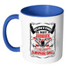 Hunting Not Hobby Its A Post Apocalyptic Survival White 11oz Accent Coffee Mugs