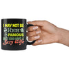 Husband Mug I May Not Be Rich Famous But I Have Sexy Wife 11oz Black Coffee Mugs