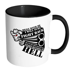 Husband Mug Mess With Me I Will Sure Fight Back White 11oz Accent Coffee Mugs