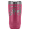 Husband Travel Mug I May Not Be Rich & Famous But 20oz Stainless Steel Tumbler