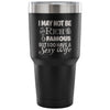 Husband Travel Mug I May Not Be Rich & Famous But 30 oz Stainless Steel Tumbler