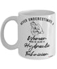 Hydraulic Technician Mug Never Underestimate A Woman Who Is Also A Hydraulic Tech Coffee Cup White