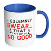 I Solemnly Swear That I Am Up To No Good White 11oz Accent Coffee Mugs