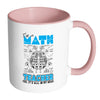 Im A Math Teacher Yes Is All In My Head White 11oz Accent Coffee Mugs