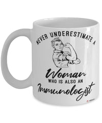 Immunologist Mug Never Underestimate A Woman Who Is Also An Immunologist Coffee Cup White