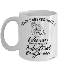 Industrial Engineer Mug Never Underestimate A Woman Who Is Also An Industrial Engineer Coffee Cup White