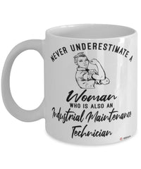 Industrial Maintenance Technician Mug Never Underestimate A Woman Who Is Also An Industrial Maintenance Tech Coffee Cup White