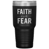 Inspirational Tumbler Faith Over Fear Laser Etched 30oz Stainless Steel Tumbler