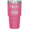 Inspirational Tumbler Faith Over Fear Laser Etched 30oz Stainless Steel Tumbler