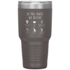 Inspiring Movement Tumbler In This House We Believe Black Lives Matter Laser Etched 30oz Stainless Steel Tumbler