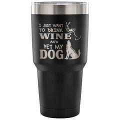 Insulated Coffee Travel Mug Drink Wine Pet My Dog 30 oz Stainless Steel Tumbler