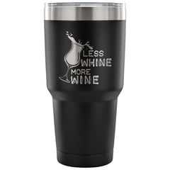 Insulated Coffee Travel Mug Less Whine More Wine 30 oz Stainless Steel Tumbler