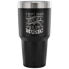 Insulated Coffee Travel Mug Need Listen To Music 30 oz Stainless Steel Tumbler