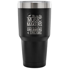 Insulated Coffee Travel Mug We're The Music Makers 30 oz Stainless Steel Tumbler