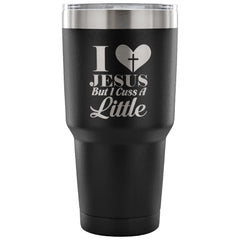 Insulated Travel Mug Love Jesus But Cuss A Little 30 oz Stainless Steel Tumbler