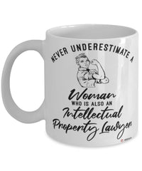 Intellectual Property Lawyer Mug Never Underestimate A Woman Who Is Also An Intellectual Property Lawyer Coffee Cup White