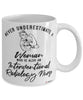 Interventional Radiology Nurse Mug Never Underestimate A Woman Who Is Also An Interventional Radiology Nurse Coffee Cup White