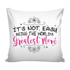 Its Not Easy Being The Worlds Greatest Mom Graphic Pillow Cover