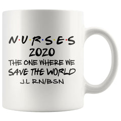 J.L RN/BSN Personalized Nurse Mug The One Where We Save The World