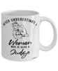 Judge Mug Never Underestimate A Woman Who Is Also A Judge Coffee Cup White